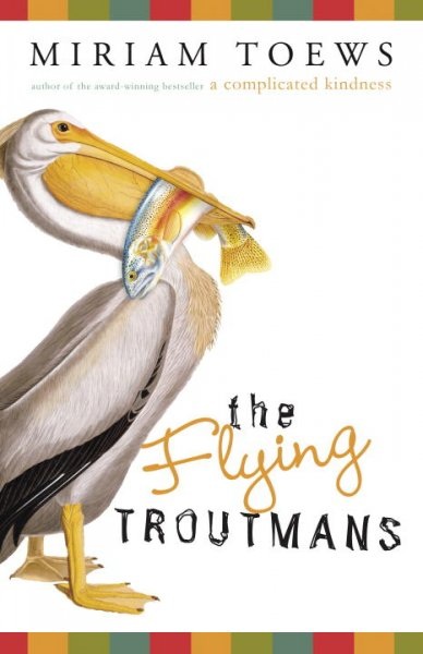 Couverture du livre The Flying Troutmans (Les Troutmans volants) représentant un pélican tenant une truite dans son bec.